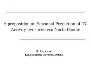 A proposition on Seasonal Prediction of TC Activity over western North Pacific