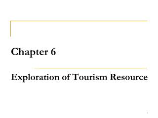 Chapter 6 Exploration of Tourism Resource
