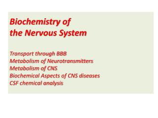 Biochemistry of the Nervous System