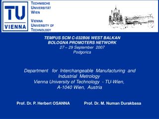 TEMPUS SCM C-032B06 WEST BALKAN BOLOGNA PROMOTERS NETWORK 27 – 29 September 2007 Podgorica