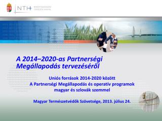 A 2014–2020-as Partnerségi Megállapodás tervezéséről Uniós források 2014-2020 között
