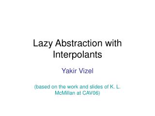 Lazy Abstraction with Interpolants