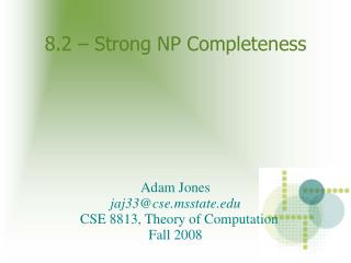 8.2 – Strong NP Completeness