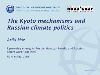 The Kyoto mechanisms and Russian climate politics