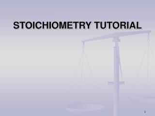 STOICHIOMETRY TUTORIAL