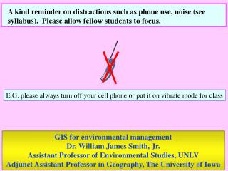 E.G. please always turn off your cell phone or put it on vibrate mode for class