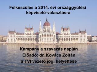 Felkészülés a 2014. évi országgyűlési képviselő-választásra