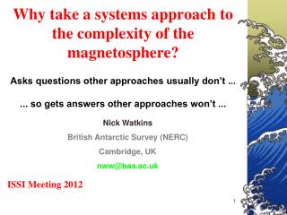 Nick Watkins British Antarctic Survey (NERC) Cambridge, UK nww@bas.ac.uk