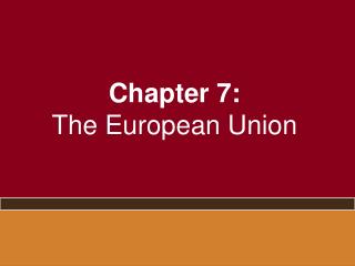 Chapter 7: The European Union