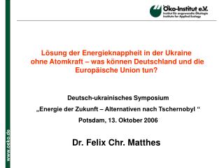 Deutsch-ukrainisches Symposium „Energie der Zukunft – Alternativen nach Tschernobyl “