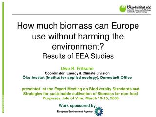 How much biomass can Europe use without harming the environment? Results of EEA Studies