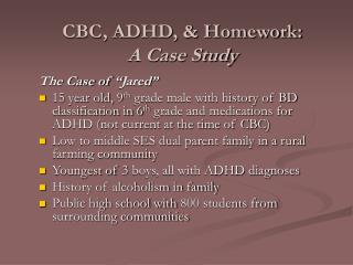 CBC, ADHD, &amp; Homework: A Case Study