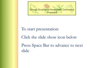 To start presentation: Click the slide show icon below Press Space Bar to advance to next slide