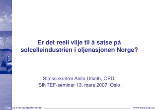 Er det reell vilje til å satse på solcelleindustrien i oljenasjonen Norge?