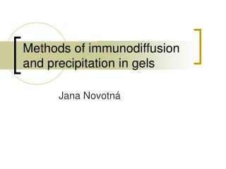 Methods of immunodiffusion and precipitation in gels