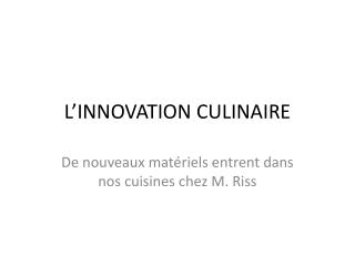 L’INNOVATION CULINAIRE