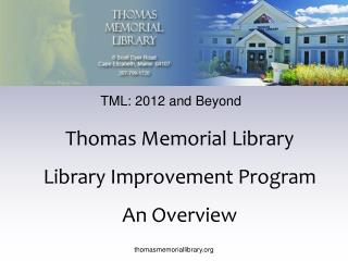 Thomas Memorial Library Library Improvement Program An Overview