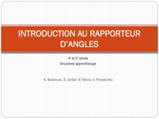 INTRODUCTION AU RAPPORTEUR D’ANGLES