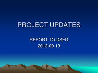 PROJECT UPDATES