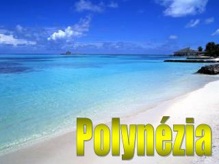 Polynézia