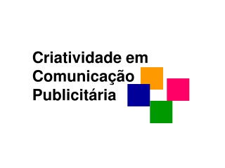 Criatividade em Comunicação Publicitária