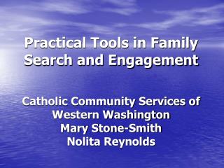 Practical Tools in Family Search and Engagement