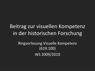 Beitrag zur visuellen Kompetenz in der historischen Forschung