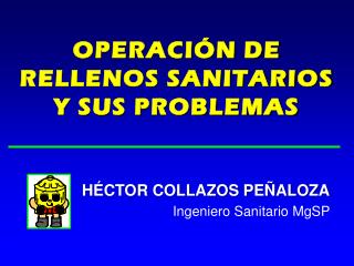 OPERACIÓN DE RELLENOS SANITARIOS Y SUS PROBLEMAS