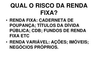 QUAL O RISCO DA RENDA FIXA?