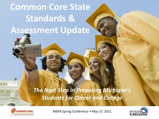 Common Core State Standards &amp; Assessment Update