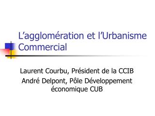 L’agglomération et l’Urbanisme Commercial