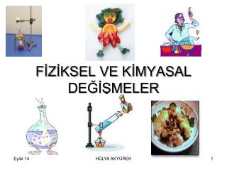 FİZİKSEL VE KİMYASAL DEĞİŞMELER