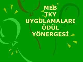 MEB TKY UYGULAMALARI ÖDÜL YÖNERGESİ