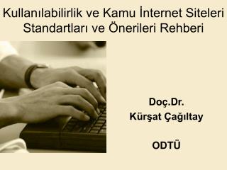 Kullanılabilirlik ve Kamu İnternet Siteleri Standartları ve Önerileri Rehberi