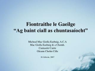 Fiontraithe le Gaeilge “Ag baint ciall as chuntasaíocht”