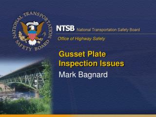 Gusset Plate Inspection Issues