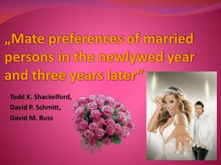 „Mate preferences of married persons in the newlywed year and three years later“