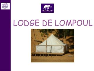 LODGE DE LOMPOUL