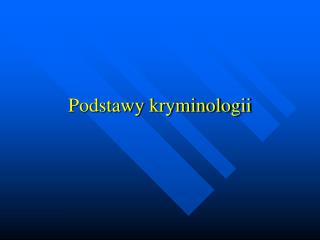 Podstawy kryminologii