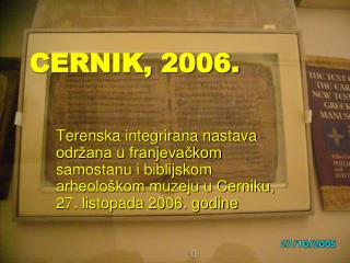 CERNIK, 2006.