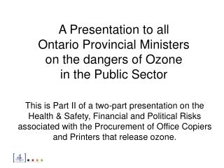 A Presentation to all Ontario Provincial Ministers on the dangers of Ozone in the Public Sector