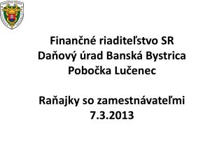 Oznámenie o zrušení kontaktných miest Daňového úradu Banská Bystrica