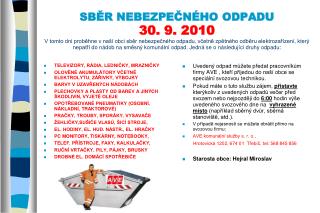 TELEVIZORY, RÁDIA, LEDNIČKY, MRAZNIČKY OLOVĚNÉ AKUMULÁTORY VČETNĚ ELEKTROLYTU, ZÁŘIVKY, VÝBOJKY