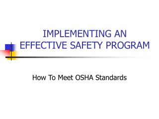 IMPLEMENTING AN EFFECTIVE SAFETY PROGRAM