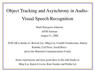 Object Tracking and Asynchrony in Audio-Visual Speech Recognition