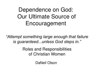 Dependence on God: Our Ultimate Source of Encouragement