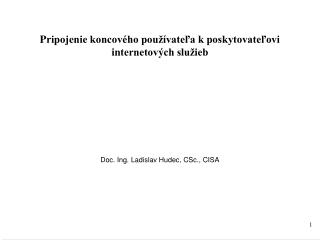 P ripojenie koncového používateľa k poskytovateľovi i n ternetových služieb