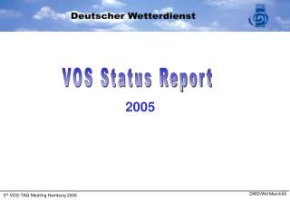 VOS Status Report