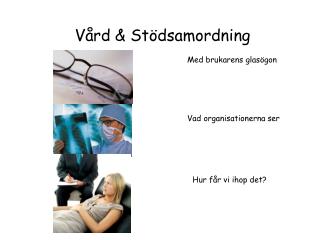 Vård &amp; Stödsamordning