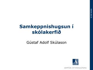 Samkeppnishugsun í skólakerfið